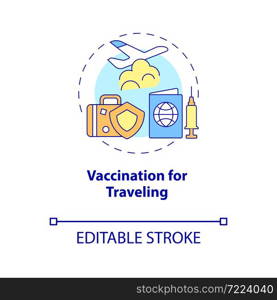 Vaccination for traveling concept icon. Protection against covid abstract idea thin line illustration. Fully vaccinated air travelers. Vector isolated outline color drawing. Editable stroke. Vaccination for traveling concept icon