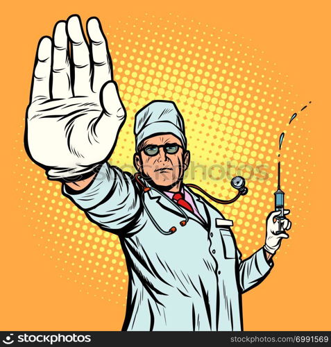 vaccination. stop infection doctor gesture. Pop art retro vector illustration vintage kitsch. vaccination. stop infection doctor gesture