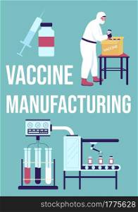 Vaccine manufacturing poster flat vector template. Medical drug production. Brochure, booklet one page concept design with cartoon characters. Health care supply flyer, leaflet with copy space. Vaccine manufacturing poster flat vector template