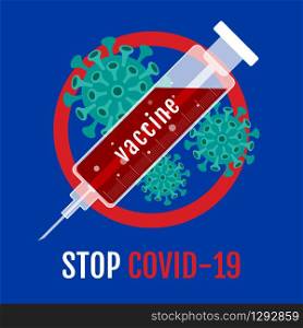 vaccine Stop Coronavirus, covid - 19 , China, Wuhan, Danger, vector Illustration.
