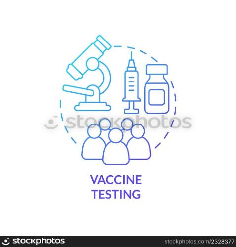 Vaccine testing blue gradient concept icon. Work upon antidot product. Things to be tested abstract idea thin line illustration. Isolated outline drawing. Myriad Pro-Bold font used. Vaccine testing blue gradient concept icon