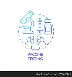 Vaccine testing blue gradient concept icon. Work upon antidot product. Things to be tested abstract idea thin line illustration. Isolated outline drawing. Myriad Pro-Bold font used. Vaccine testing blue gradient concept icon