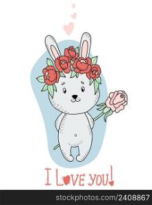 Valentine postcard with cute bunny in flower wreath and large rose flower. Vector illustration. Funny animal for design and decoration, valentines greeting cards I love you