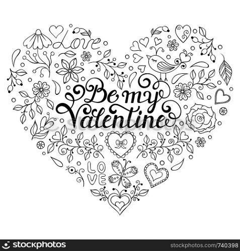 Valentine s card with hearts,butterflies,flowers and other elements.Be my Valentine inscription on center. Coloring page for children and adult.Vector illustration.. Valentines card with hearts,birds,flowers