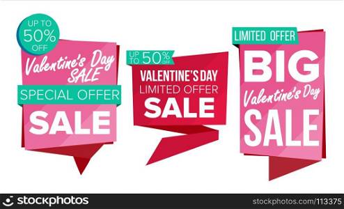 Valentine s Day Sale Banner Set Vector. Discount Tag, Special Valentine Offer Banners. February 14 Good Deal Promotion. Discount And Promotion. Half Price Love Stickers. Isolated Illustration. Valentine s Day Sale Banner Set Vector. February 14 Sale Voucher Banner. Website Stickers, Love Web Page Design. Up To 50 Percent Off Valentine Badges. Isolated Illustration