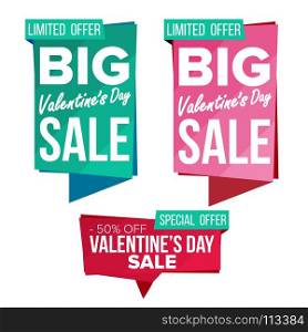 Valentine s Day Sale Banner Set Vector. February 14 Online Shopping. Discount Banners. Valentine Sale Banner Tag. Love Price Tag Labels. Isolated Illustration. Valentine s Day Sale Banner Collection Vector. Online Shopping. Website Stickers, Love Web Page Design. Valentine Advertising Element. Shopping Backgrounds. Isolated Illustration