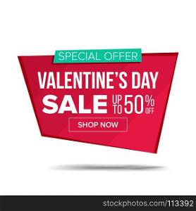 Valentine s Day Sale Banner Vector. Advertising Love Poster. Discount And Promotion. February 14 Tag And Label Design. Isolated Illustration. Valentine s Day Sale Banner Vector. February 14 Sale Background. Half Price Love Sticker. Tag And Label Design. Isolated On White Illustration