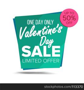 Valentine s Day Sale Banner Vector. February 14 Sale Background. Half Price Love Sticker. Tag And Label Design. Isolated On White Illustration. Valentine s Day Sale Banner Vector. Website Sticker, Love Web Page Design. February 14 Product Discounts On Websites. Sale Label. Isolated Illustration