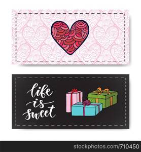 Valentines day banners with gifts and modern calligraphy. Life is sweet. Vector design element for invitations decoration. Valentines day banners with gifts and modern calligraphy. Life is sweet. Vector design element for invitations decorations