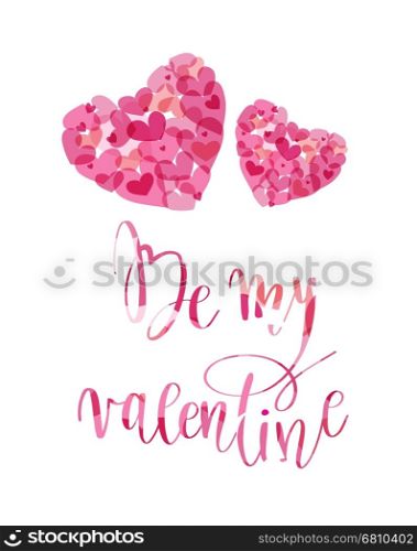 Valentines Day Card lettering Be my Valentine. Pink hearts background. Vector illustration. Valentines Day Card lettering Be my Valentine. Pink hearts background. Vector illustration.