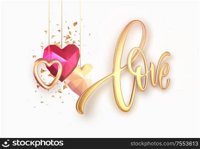 Valentines Day festive background with realistic metallic gold and red ruby low poly heart. Golden Lettering Love on white background. Vector illustration EPS10. Valentines Day festive background with realistic metallic gold and red ruby low poly heart. Golden Lettering Love on white background. Vector illustration