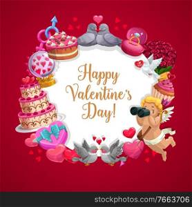 Valentines Day gifts, Cupid, red hearts and engagement ring vector frame. Romantic love holiday rose flower bouquet, chocolate cakes and present box with ribbon bow, Amur angel, cupcake and birds. Valentines Day hearts, gifts and Cupid frame