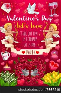 Valentines day party, romantic love holiday celebration event. Vector Valentine cupid angels, dove birds with love message, wine glasses and floral bunches of roses and tulip flowers. Happy Valentines day love party celebration event
