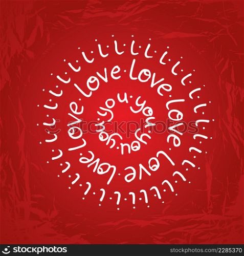 Valentines day round lettering on red gradient background with texture. Vector illustration. I love you text.
