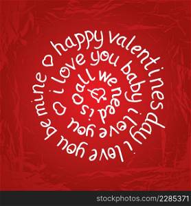 Valentines day round lettering on red gradient background with texture. Vector illustration. All we need is love. I love you baby. Happy valentines day. Be mine text.