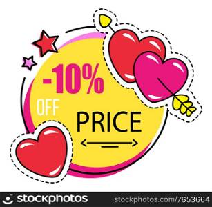 Valentines day sale, hearts and arrows, isolated icon vector. Voucher discount, price reduction and holiday clearance. Holiday off and special offer, love celebration, shopping tag illustration. Holiday Sale, Shopping Discount for Valentines Day