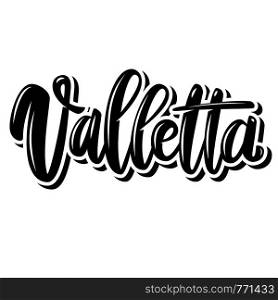 Valletta (capital of Malta). Lettering phrase on white background. Design element for poster, banner, t shirt, emblem. Vector illustration