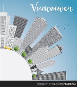 Vancouver skyline with gray buildings, blue sky and copy space. Vector illustration. Business travel and tourism concept with place for text. Image for presentation, banner, placard and web site.