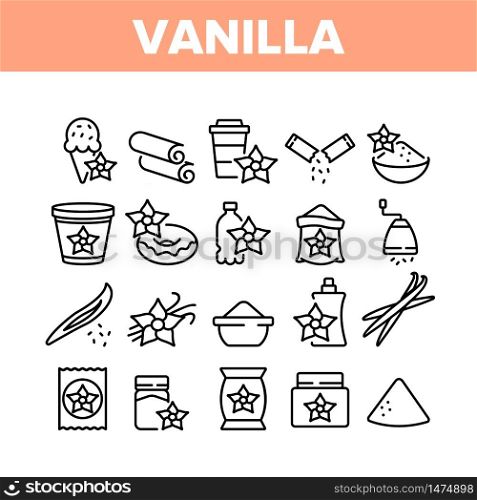 Vanilla Flower Spice Collection Icons Set Vector. Vanilla Stick Spicy Ingredient For Ice Cream And Coffee, Donut And Drink, Bottle And Bag Concept Linear Pictograms. Monochrome Contour Illustrations. Vanilla Flower Spice Collection Icons Set Vector