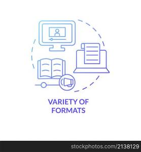 Variety of formats blue gradient concept icon. Elearning platforms features abstract idea thin line illustration. Isolated outline drawing. Editable stroke. Roboto-Medium, Myriad Pro-Bold fonts used. Variety of formats blue gradient concept icon