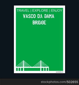 Vasco Da Gama Bridge Lisbon, Portugal monument landmark brochure Flat style and typography vector