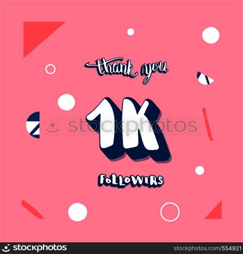 Vector 1k followers social media template. Banner for internet networks with creative handwritten lettering. 1000 subscribers thank you post illustration with geometric and abstract decoration.