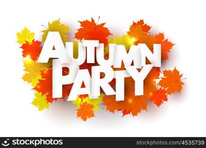 Vector Autumn Party and maple leaves on a white background. Autumn banner, graphic design element. Stock vector illustration