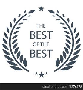 Vector award icon of the best of the best with olive branches