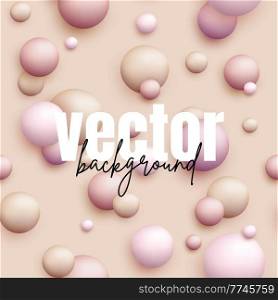 Vector background with colorful realistic 3d balls. Round sphere in pearls pastel colors on beige backdrop. Powder balls, foundation, powder, blush, meteorites. Abstract template for social media, advertising cosmetic cover.. Vector dynamic background with colorful realistic 3d balls. Round sphere in pearls pastel colors on backdrop. Powder balls, foundation, powder, blush, meteorites.