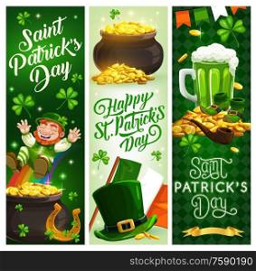 Vector banners of St Patricks Day holiday. Irish leprechaun hat, clover or shamrock leaves and pots of gold, green beer, lucky horseshoe and Ireland flag, rainbow and treasure cauldrons. St Patricks Day holiday cartoon vector banners