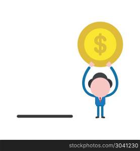 Vector businessman character holding up dollar money coin with m. Vector illustration of faceless businessman character holding up dollar money coin with moneybox hole.