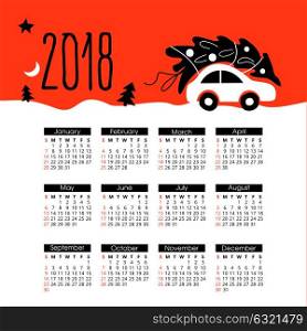 Vector calendar for new 2018. Cartoon car carries a Christmas tree. Vector illustration.
