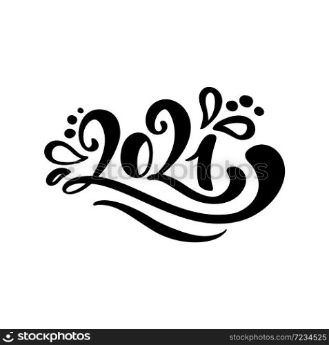 Vector calligraphic 2021 text. Christmas and Happy New Year concept design with calligraphy brush text on white background. Hand drawn lettering.. Vector calligraphic 2021 text. Christmas and Happy New Year concept design with calligraphy brush text on white background. Hand drawn lettering