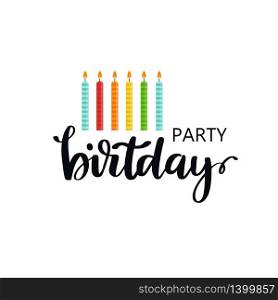 Vector card with Happy Birthday Party lettering and bright colorful candles on white background. Vector card with Happy Birthday lettering background