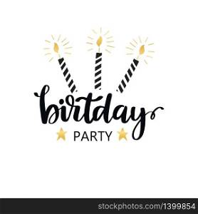 Vector card with Happy Birthday Party lettering and golden candle on white background. Vector card with Happy Birthday lettering background