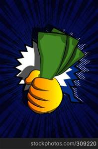Vector cartoon hand holding or showing money bills. Illustrated hand on comic book background.