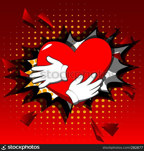 Vector cartoon hand hugging red heart. Illustrated sign on comic book background.