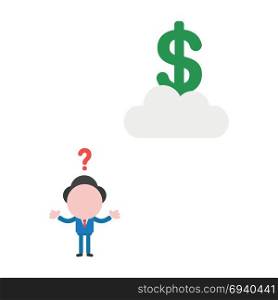 Vector cartoon illustration concept of confused faceless businessman mascot character with red question mark and need help for green dollar money symbol icon on grey cloud and can not catch