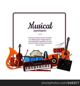 Vector cartoon musical instruments below frame with place for text illustration. Vector cartoon musical instruments frame. Music background