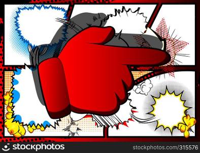 Vector cartoon pointing hand. Illustrated hand expression, gesture on comic book background.