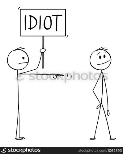 Vector cartoon stick figure drawing conceptual illustration of angry man or businessman with idiot sign pointing at smiling man.. Vector Cartoon Illustration of Angry Man or Businessman with Idiot Sign Pointing at Smiling Man