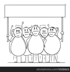 Vector cartoon stick figure drawing conceptual illustration of group of angry overweight or fat men or people on demonstration demonstrating with empty sign. Concept of health, consumerism and sustainability.. Vector Cartoon Illustration of Group of Angry Overweight or Fat Men or People on Demonstration With Empty Sign