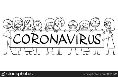 Vector cartoon stick figure drawing conceptual illustration of group of people wearing face masks and holding big coronavirus sign. Infection and epidemic concept.. Vector Cartoon Illustration of Group of People Wearing Face Masks Holding Big Coronavirus Sign. Epidemic or Infection Concept.