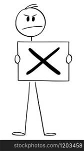 Vector cartoon stick figure drawing conceptual illustration of man or businessman holding check mark sign, negative symbol of rejection or no.. Vector Cartoon Illustration of Man or Businessman Holding Check Mark Sign, Negative Symbol of No or Rejection.