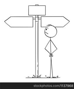 Vector cartoon stick figure drawing conceptual illustration of man or businessman standing on the crossroad and watching empty arrow sign pointing left and right.. Vector Cartoon Illustration of Man or Businessman Standing on the Crossroad and Watching Empty Arrow Sign Pointing Left and Right