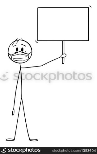 Vector cartoon stick figure drawing conceptual illustration of man or businessman wearing face mask holding empty sign. Health or coronavirus infection concept.. Vector Cartoon Illustration of Man or Businessman Wearing Face Mask Holding Empty Sign