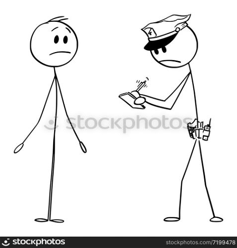 Vector cartoon stick figure drawing conceptual illustration of policeman or cop writing notices or fine, and man showing i don&rsquo;t know or I&rsquo;m not guilty gesture.. Vector Cartoon Illustration of Cop or Policeman Writing Notices or Fine and Man Showing I Don&rsquo;t Know or I&rsquo;m not Guilty Gesture.