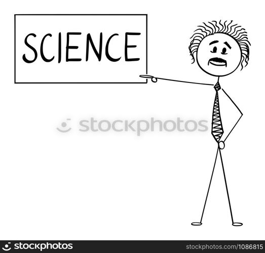 Vector cartoon stick figure drawing conceptual illustration of scientist Albert Einstein pointing at science text on sign.. Vector Cartoon Illustration of Scientist Albert Einstein Pointing at Science Sign