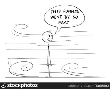 Vector cartoon stick figure drawing conceptual illustration of shocked or surprised man looking at short summer moving very fast around him. He say This summer went by so fast.. Vector Cartoon Illustration of Shocked or Surprised Man Looking at Short Summer Moving Very Fast Around Him