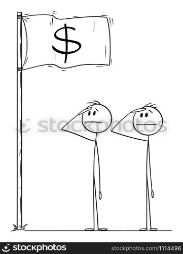 Vector cartoon stick figure drawing conceptual illustration of two men or businessmen or politicians saluting the dollar flag. Money rules the world concept.. Vector Cartoon Illustration of Two Men or Businessmen or Politicians Saluting the Dollar Sign Flag. Money Rules the World